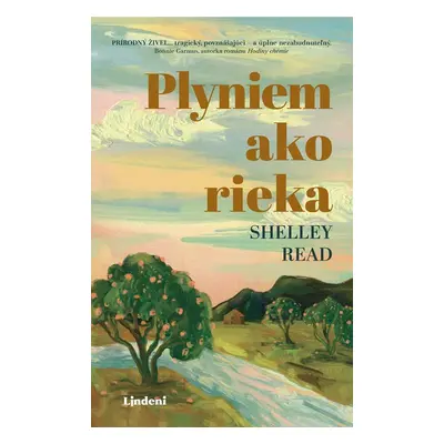 Plyniem ako rieka - Shelley Read