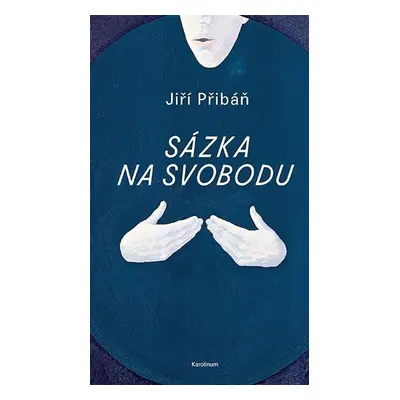 Sázka na svobodu - Jiří Přibáň