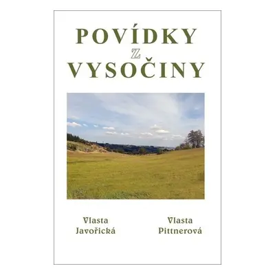 Povídky z Vysočiny - Vlasta Javořická