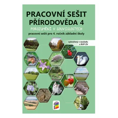 Přírodověda 4 - Porozumění v souvislostech (pracovní sešit), 3. vydání