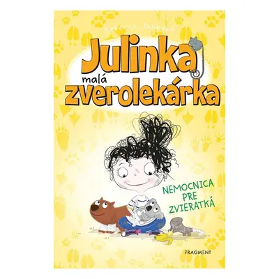 Julinka – malá zverolekárka 4 – Nemocnica pre zvieratká - Rebecca Johnson