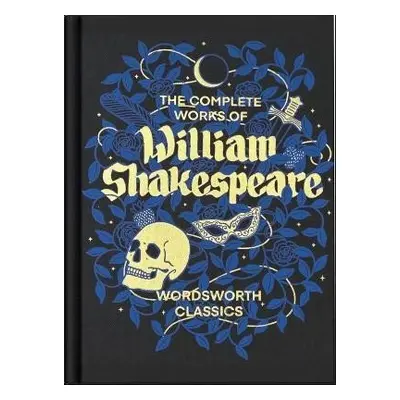 The Complete Works of William Shakespeare (Wordsworth Library Collection) - William Shakespeare