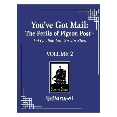 You´ve Got Mail: The Perils of Pigeon Post - Fei Ge Jiao You Xu Jin Shen 2 - Blackegg