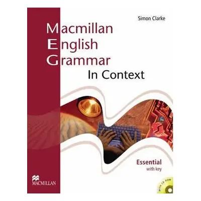 Macmillan English Grammar in Context: Essential - SB with Key + CD-ROM Pack - Simon Clarke