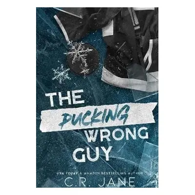 The Pucking Wrong Guy - C. R. Jane