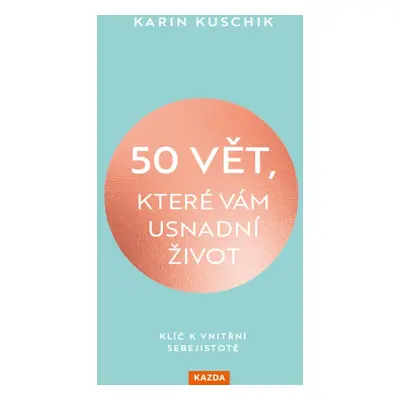 50 vět, které vám usnadní život Provedení: E-kniha