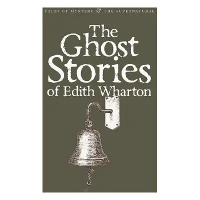 The Ghost Stories of Edith Wharton - Edith Wharton