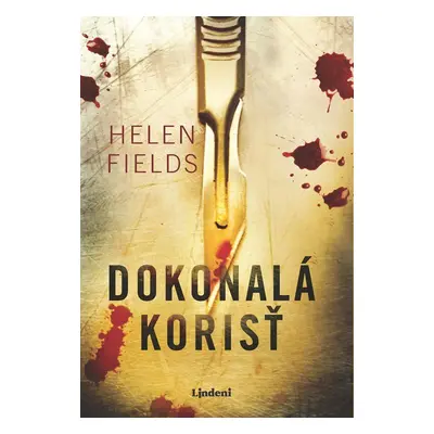 Dokonalá korisť - Helen Fields