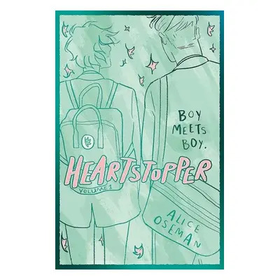 Heartstopper Volume 1: The bestselling graphic novel, now on Netflix! - Alice Oseman