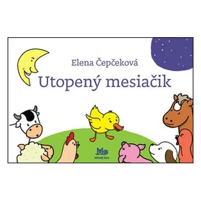 Utopený mesiačik - Elena Čepčeková