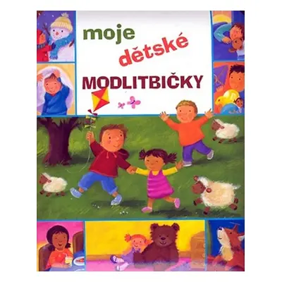 Moje dětské modlitbičky - Christina Goodings