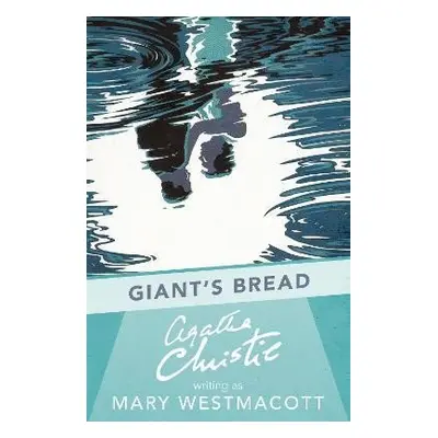 Giant´s Bread - Agatha Christie