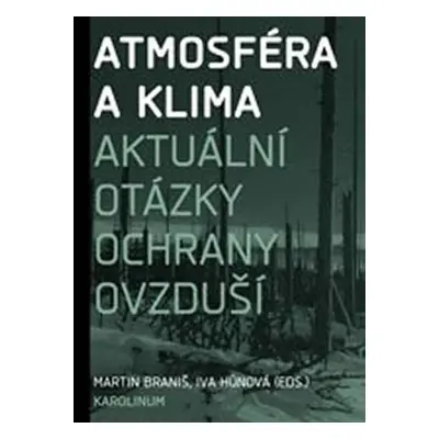 Atmosféra a klima: Aktuální otázky znečištění ovzduší - Martin Braniš