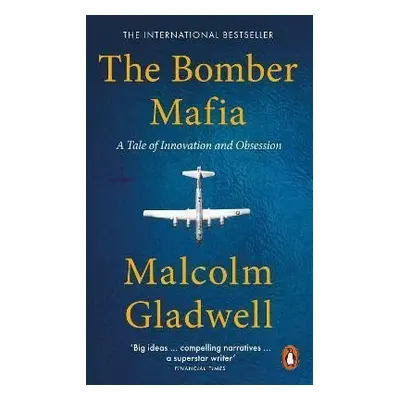 The Bomber Mafia, 1. vydání - Malcolm Gladwell