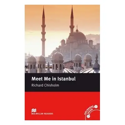 Macmillan Readers Intermediate: Meet Me in Istanbul - Richard Chisholm