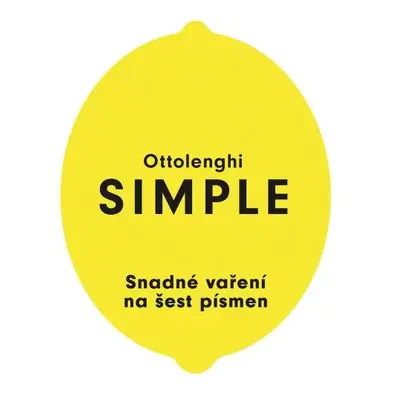 SIMPLE - Snadné vaření na šest písmen, 1. vydání - Yotam Ottolenghi