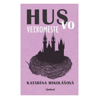 Hus vo veľkomeste - Katarína Mikolášová