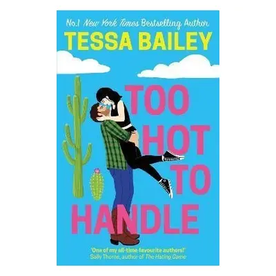 Too Hot to Handle - Tessa Bailey