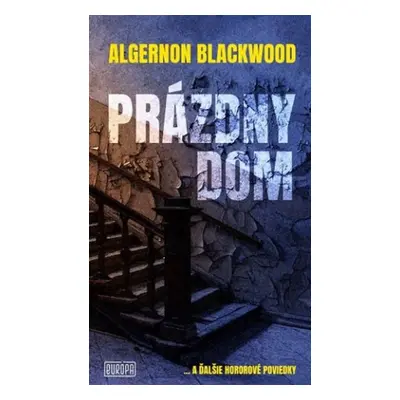 Prázdny dom - Algernon Blackwood