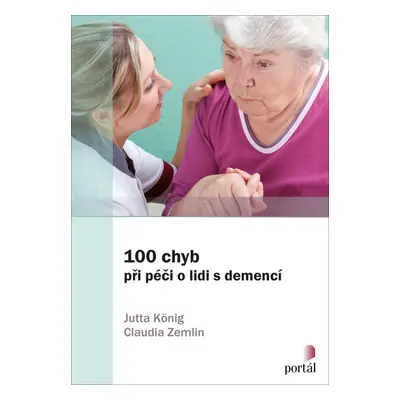 100 chyb při péči o lidi s demencí, 2. vydání - Jutta König