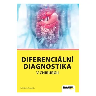 Diferenciální diagnostika v chirurgii - Jan Fanta