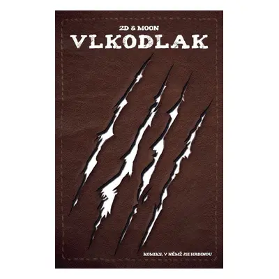 Vlkodlak - Komiks, v němž jsi hrdinou - 2D & Moon