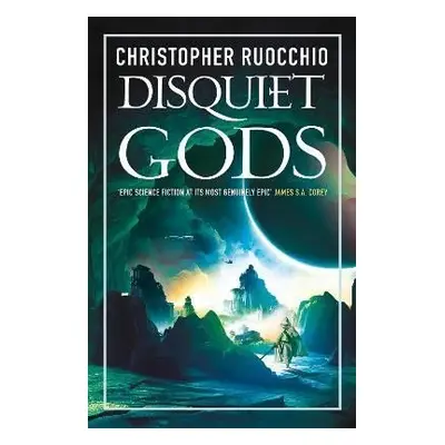 Disquiet Gods - Christopher Ruocchio