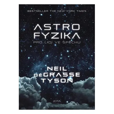 Astrofyzika pro lidi ve spěchu - Tyson Neil deGrasse