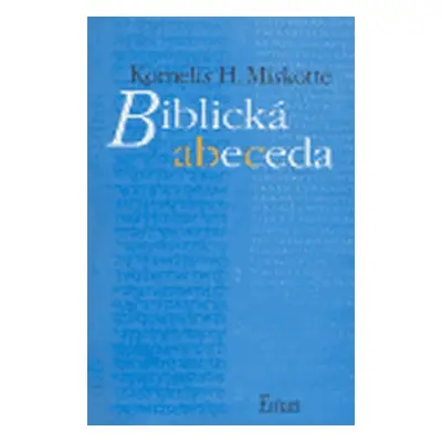 Biblická abeceda - Kornelis Heiko Miskotte