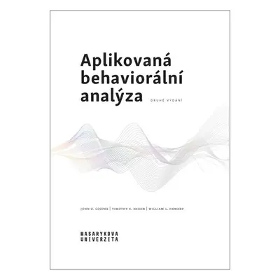 Aplikovaná behaviorální analýza - John O. Cooper; Timothy E. Heron; William L. Heward