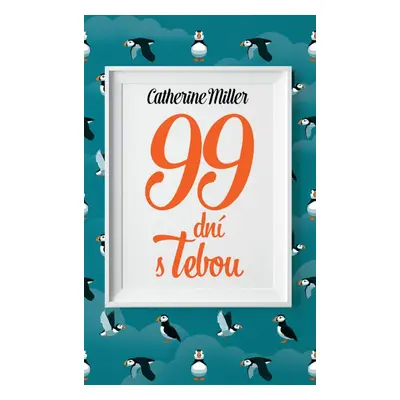 99 dní s Tebou - Catherine Miller