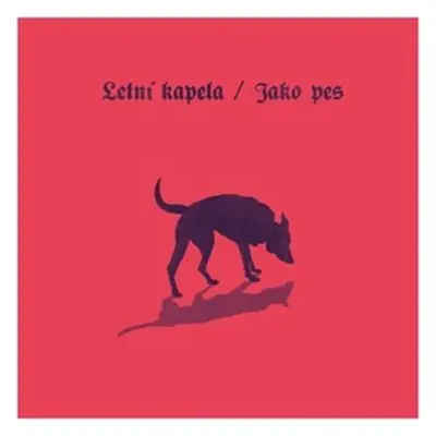 Jako pes - LP - Letní kapela