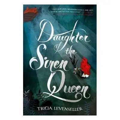 Daughter of the Siren Queen, 1. vydání - Tricia Levenseller