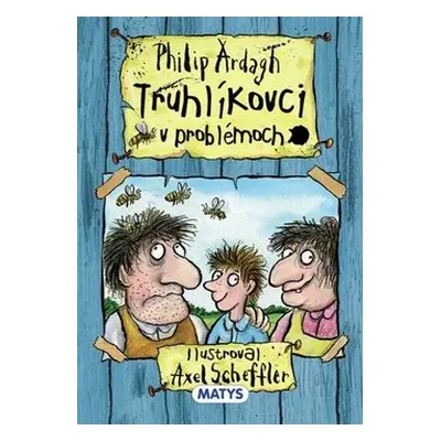 Truhlíkovci v problémoch - Philip Ardagh