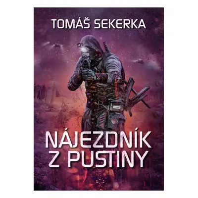 Nájezdník z Pustiny - Clona 1 - Tomáš Sekerka