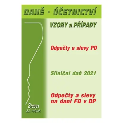 DÚVaP 3/2021 - Odpočty a slevy na dani FO a PO - Martin Děrgel; Ivan Macháček