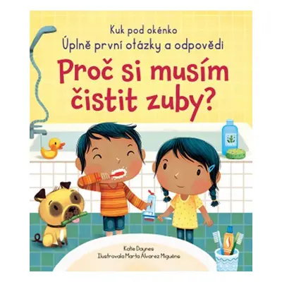 Proč si musím čistit zuby? - Katie Daynes