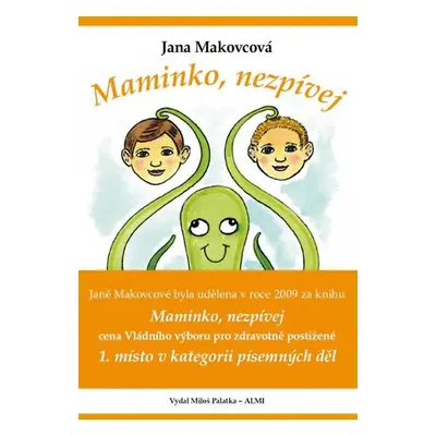 Maminko, nezpívej - Jana Makovcová