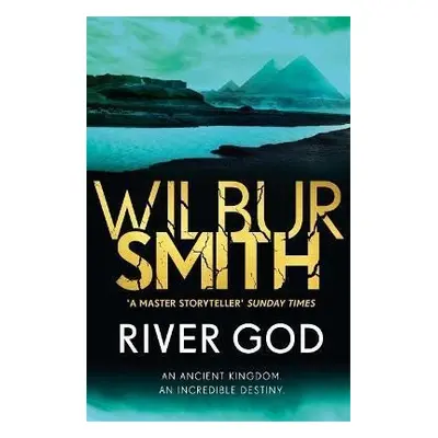 River God : The Egyptian Series 1 - Wilbur Smith