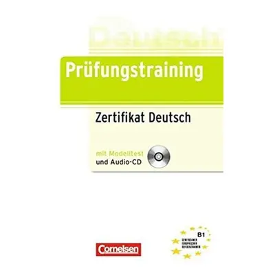 Deutsch Prüfungstraining: Zertifikat Deutsch B1 mit Modelltest mit Audio CD - Dieter Maenner