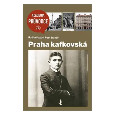 Praha kafkovská - Petr Stančík