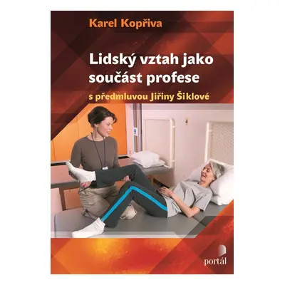 Lidský vztah jako součást profese, 1. vydání - Karel Kopřiva