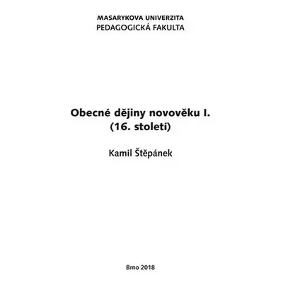 Obecné dějiny novověku I. (16. století) - Kamil Štěpánek