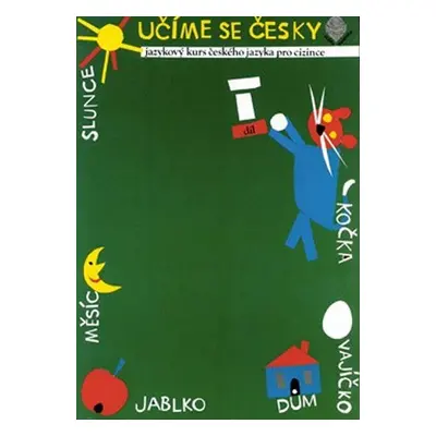 Učíme se česky 1 - (Jazykový kurs českého jazyka pro cizince) - Marie Hanzová