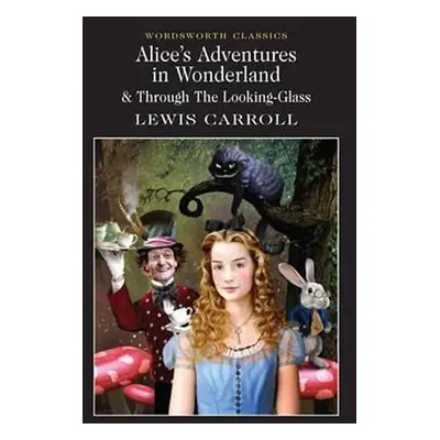 Alice’S Adventures In Wonderland & Through The Looking Glass - Lewis Carroll