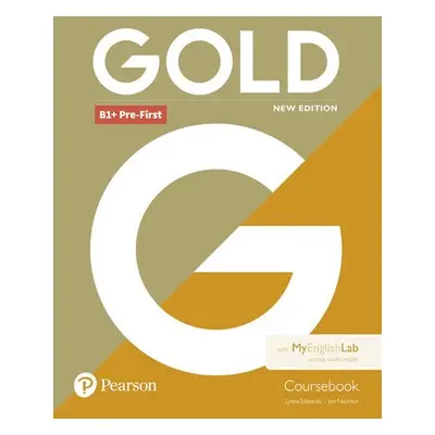 Gold B1+ Pre-First Coursebook with MyEnglishLab Pack - Jon Naunton