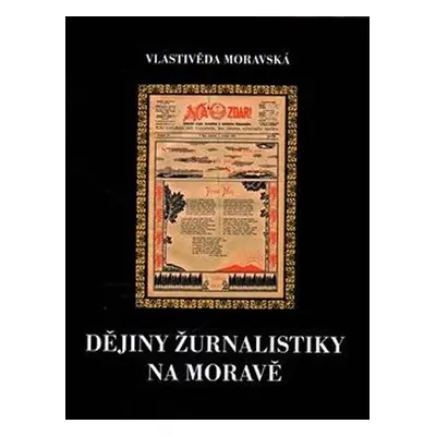 Dějiny žurnalistiky na Moravě - Jaromír Kubíček