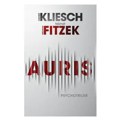 Auris - Sebastian Fitzek; Vincent Kliesch