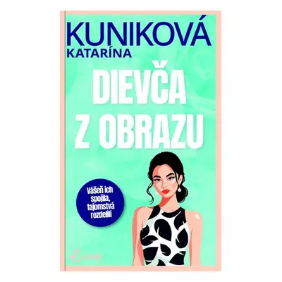 Dievča z obrazu - Katarína Kuniková