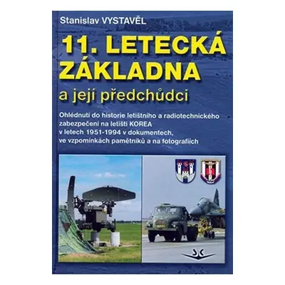 11. letecká základna a její předchůdci - Stanislav Vystavěl